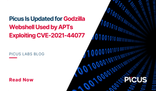 Picus Is Updated for Godzilla Webshell Used by APTs Exploiting CVE-2021-44077