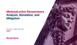 MedusaLocker Ransomware Analysis, Simulation, and Mitigation