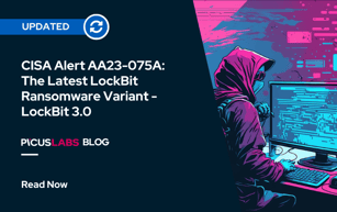 CISA Alert AA23-075A: The Latest LockBit Ransomware Variant - LockBit 3.0