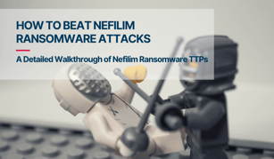 How to Beat Nefilim Ransomware Attacks