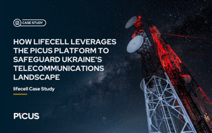 How lifecell Leverages The Picus Complete Security Validation Platform to Safeguard Ukraine's Telecommunications Landscape