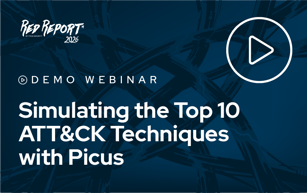 Simulating the Top 10 ATT&CK Techniques with Picus