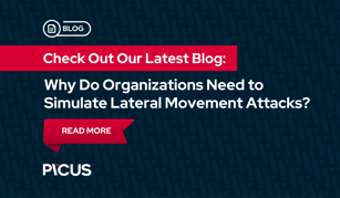 Why Do Organizations Need to Simulate Lateral Movement Attacks?