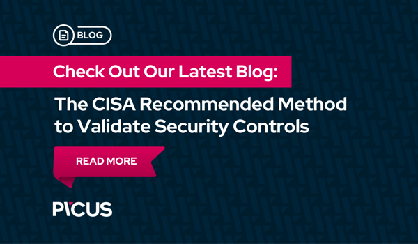 The CISA Recommended Method to Validate Security Controls
