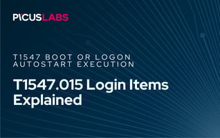 T1547.015 Login Items in MITRE ATT&CK Explained