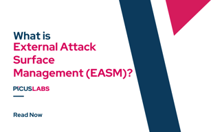 What Is External Attack Surface Management (EASM) ?
