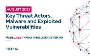 August 2023: Key Threat Actors, Malware and Exploited Vulnerabilities