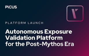 Picus Security Launches Autonomous Exposure Validation Platform for the Post-Mythos Era