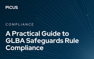 A Practical Guide to GLBA Safeguards Rule Compliance for Financial Organizations Using Picus
