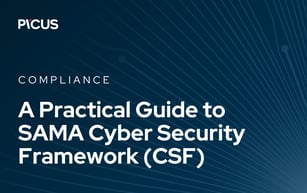 A Practical Guide to SAMA Cyber Security Framework (CSF) Compliance Using Picus
