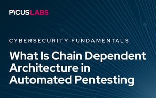 What Is Chain Dependent Architecture in Automated Pentesting?