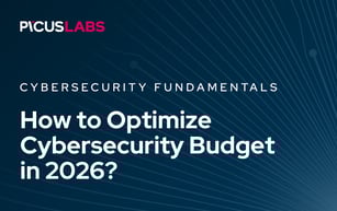 How to Optimize Cybersecurity Budget in 2026?