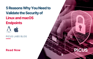 5 Reasons Why You Need to Validate Security of Linux and macOS Endpoints