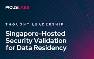Picus Offers Singapore-Hosted Security Validation for Local Data Residency