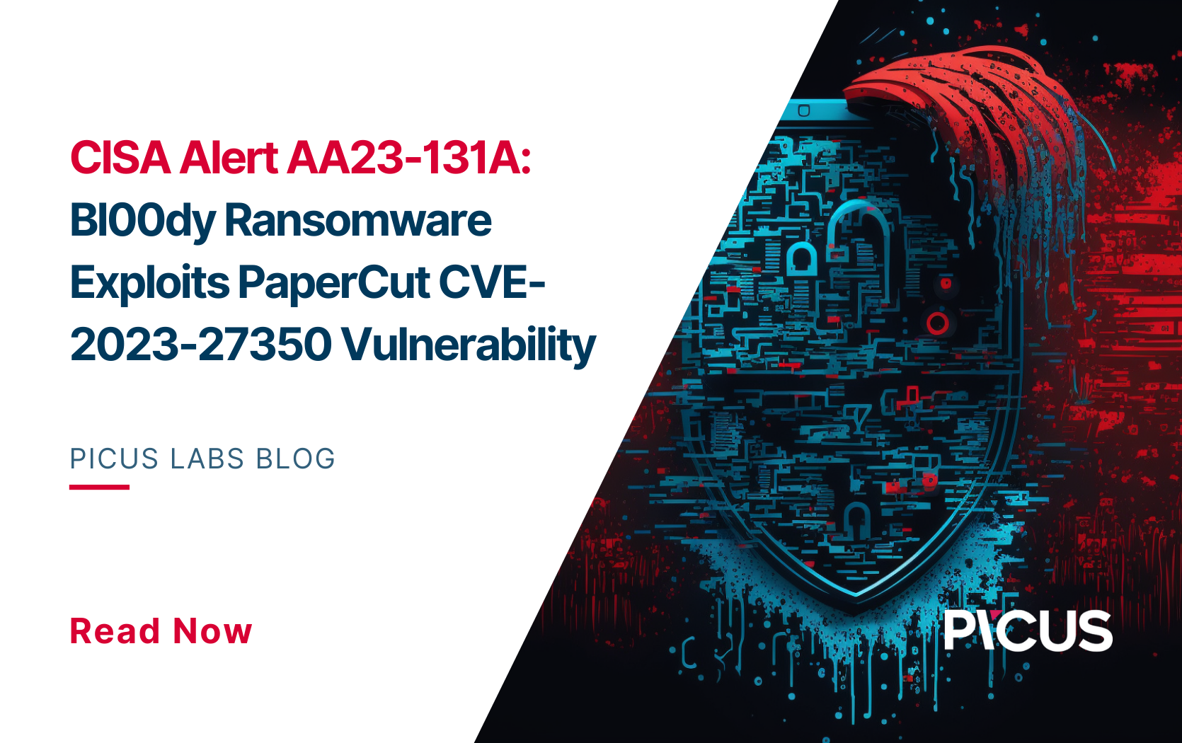 CISA Alert AA23-131A: Bl00dy Ransomware Exploits PaperCut CVE-2023-27350 Vulnerability